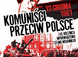 40 rocznica wprowadzenia Stanu Wojennego w Polsce